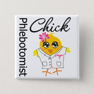 Phlebotomist Chick Pinback Button