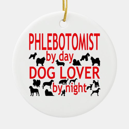 Phlebotomist Dog Lover Ceramic Ornament