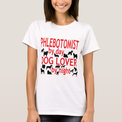 Phlebotomist Dog Lover T_Shirt