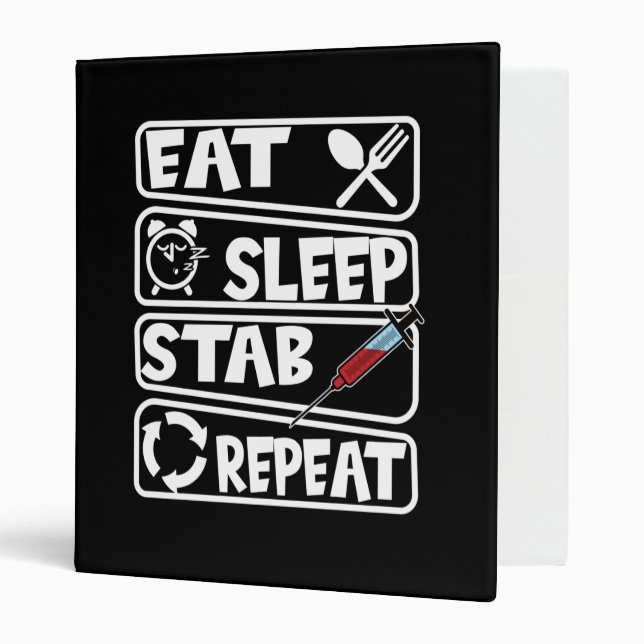 Phlebotomist Eat Sleep Stab Repeat 3 Ring Binder (Front/Inside)