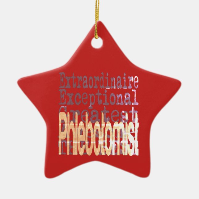 Phlebotomist Extraordinaire Ceramic Ornament (Front)
