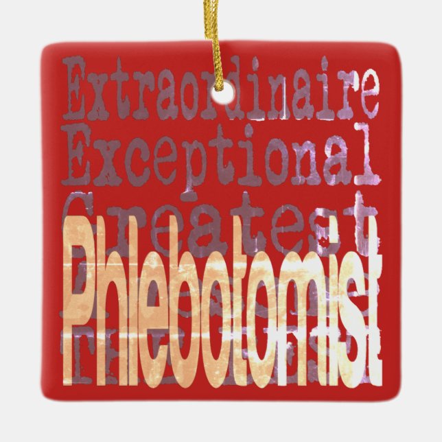 Phlebotomist Extraordinaire Ceramic Ornament (Front)