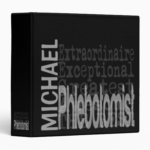 Phlebotomist Extraordinaire CUSTOM 3 Ring Binder