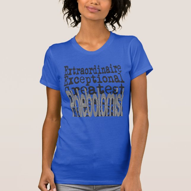 Phlebotomist Extraordinaire T-Shirt (Front)