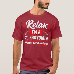 Phlebotomist Funny Relax Phlebotomy Technician T-Shirt