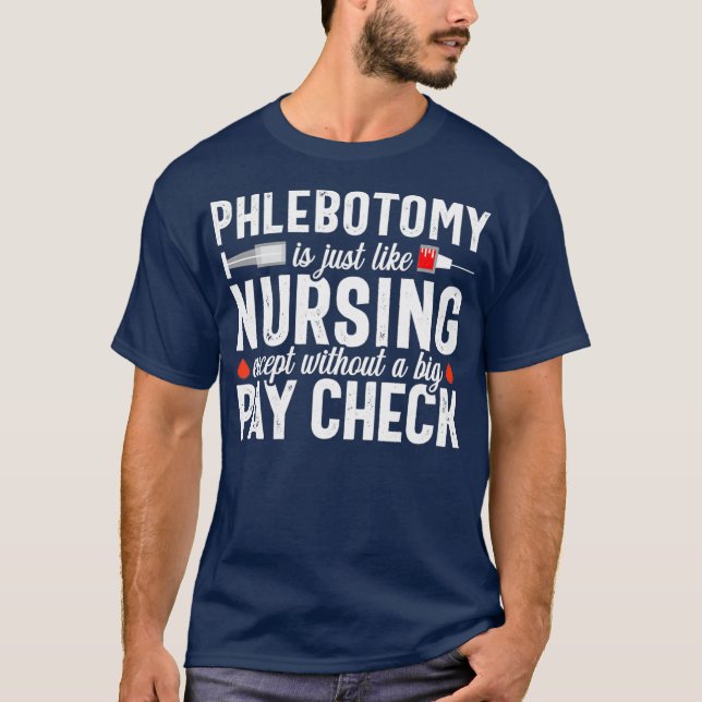 Phlebotomist Gift Phlebotomy Technician Funny T-Shirt (Front)