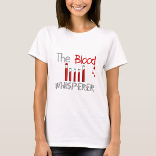 Phlebotomist Gifts "The Blood Whisperer" T-Shirt