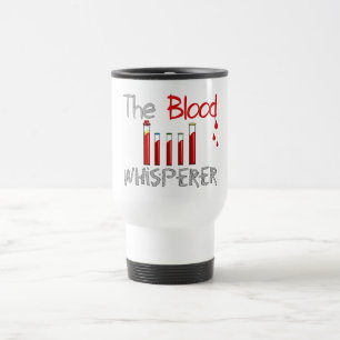 Phlebotomist Gifts "The Blood Whisperer" Travel Mug