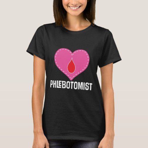 Phlebotomist Heart Gift Ladies T_shirt