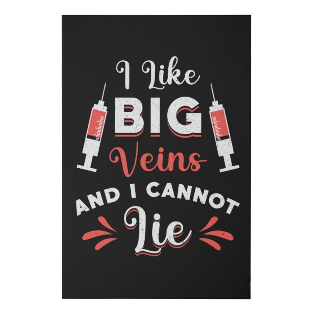 Phlebotomist I Like Big Veins Nurse Phlebotomy Faux Canvas Print (Front)