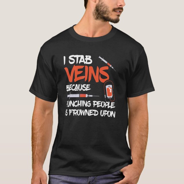 Phlebotomist I Stab Vein Syringe Hospital Phleboto T-Shirt (Front)