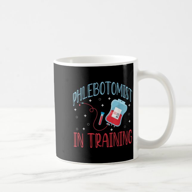 Phlebotomist In Training Clinical Phleb Nursing St Coffee Mug (Right)