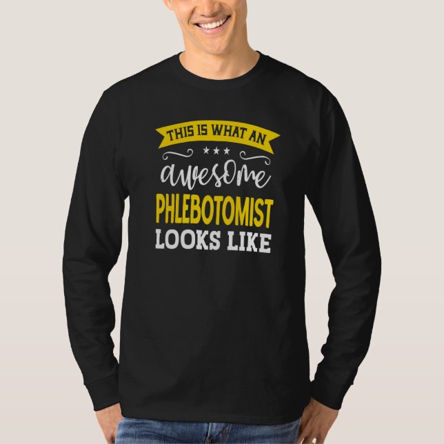 Phlebotomist Job Title Employee Funny Worker Phleb T-Shirt (Front)