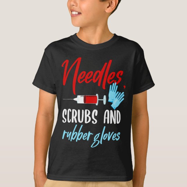 Phlebotomist Needles Scrubs Gloves Phlebotomy Tech T-Shirt (Front)