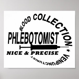 PHLEBOTOMIST - NICE AND PRECISE POSTER