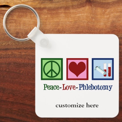 Phlebotomist Peace Love Phlebotomy Custom Keychain