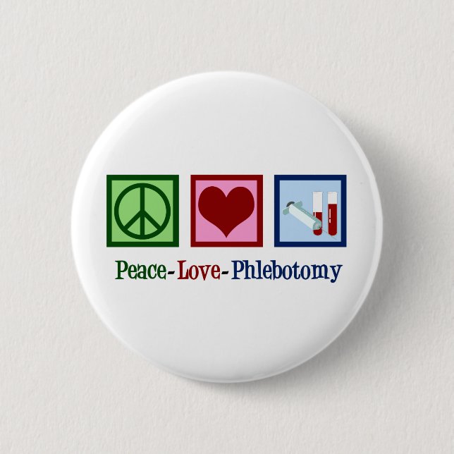 Phlebotomist Peace Love Phlebotomy Office Button (Front)