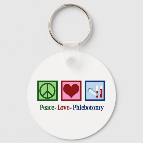 Phlebotomist Peace Love Phlebotomy Office Keychain
