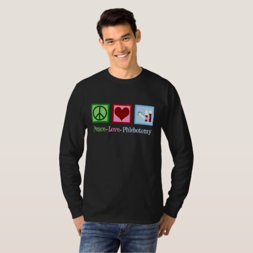 Phlebotomist Peace Love Phlebotomy T_Shirt