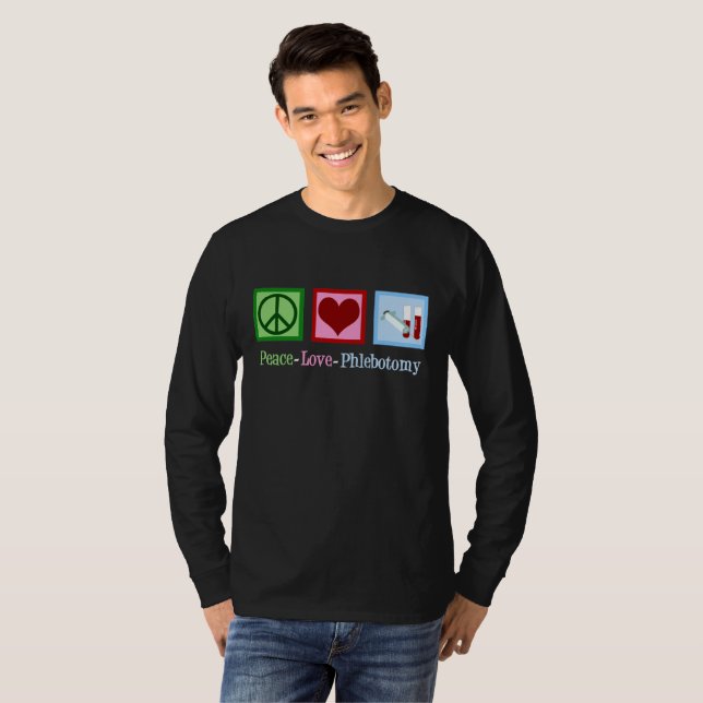 Phlebotomist Peace Love Phlebotomy T-Shirt (Front Full)