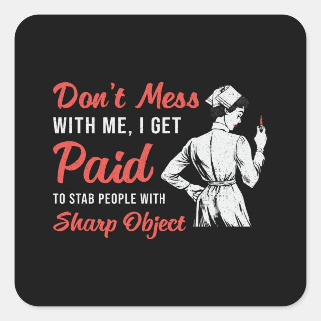 Phlebotomist Phlebotomy Don't Mess With Me Gift Square Sticker (Front)
