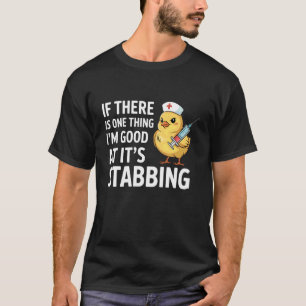 Phlebotomist Phlebotomy Good at Stabbing T-Shirt