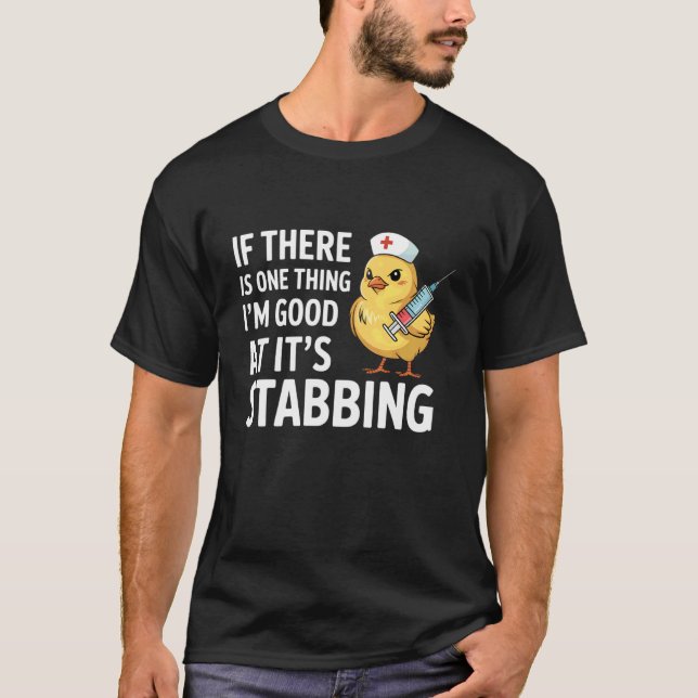 Phlebotomist Phlebotomy Good at Stabbing T-Shirt (Front)