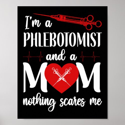 Phlebotomist Phlebotomy IM A Phlebotomist And A Poster