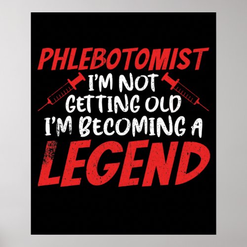 Phlebotomist Phlebotomy Legend Poster