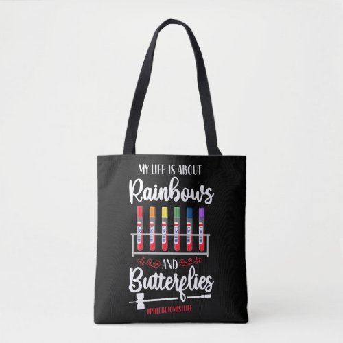 Phlebotomist Phlebotomy My Life Is All Rainbows Tote Bag