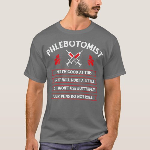 Phlebotomist Phlebotomy Nurse Tech  3  T_Shirt
