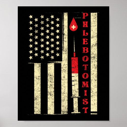 Phlebotomist Phlebotomy Phlebotomist American Flag Poster