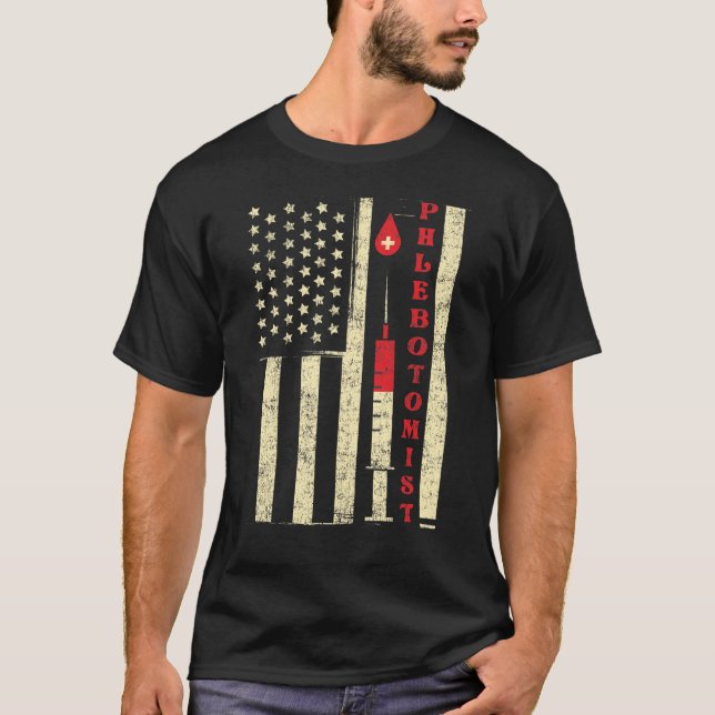 Phlebotomist Phlebotomy Phlebotomist American Flag T-Shirt (Front)