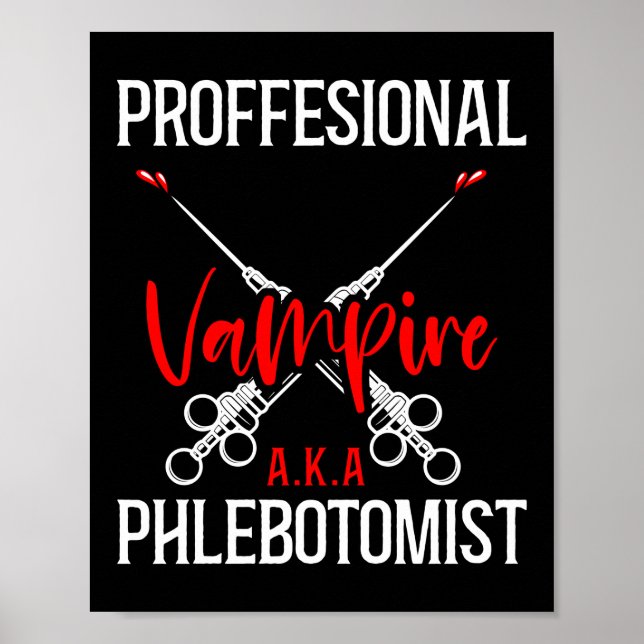 Phlebotomist Phlebotomy Professional Vampire A.K.A Poster (Front)