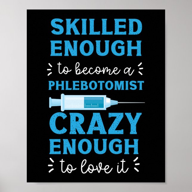 Phlebotomist Phlebotomy Skilled Enough To Become A Poster (Front)