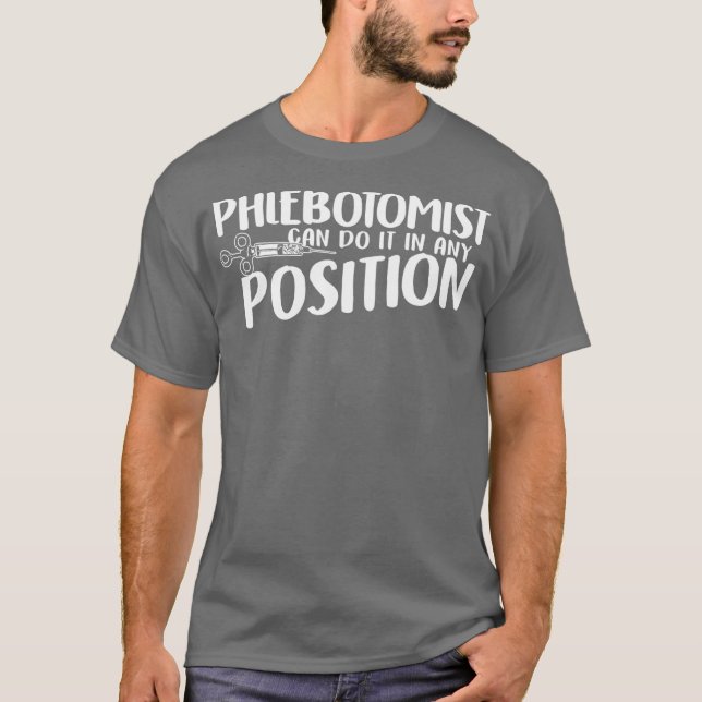Phlebotomist Position Phlebotomy Technician T-Shirt (Front)