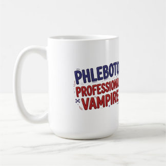 Phlebotomist Professional Vampire Coffee Mug