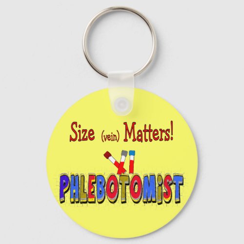 Phlebotomist Size Vein  Matters Keychain