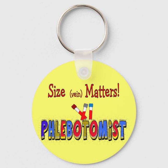 Phlebotomist Size (Vein)  Matters Keychain (Front)