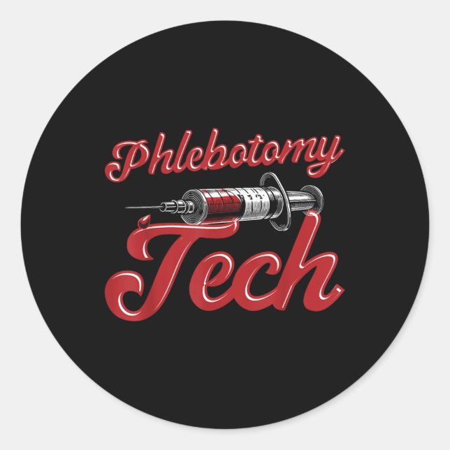 Phlebotomist Tech Technician Phlebotomy Tech  Classic Round Sticker (Front)
