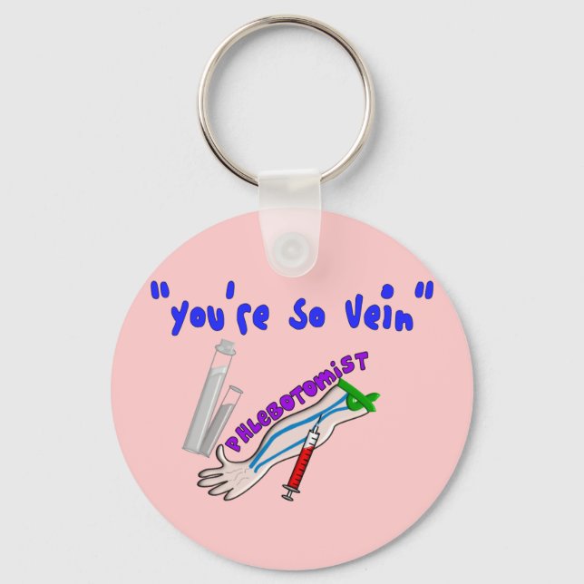 Phlebotomist "You're So Vein" Funny Gifts Keychain (Front)