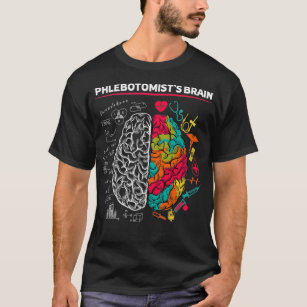 Phlebotomistx27s Brain T-Shirt