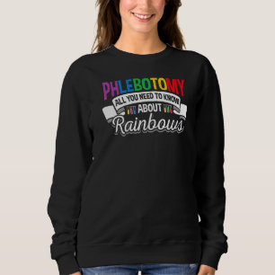 Phlebotomy All About Rainbows And Butterflies  Phl Sweatshirt