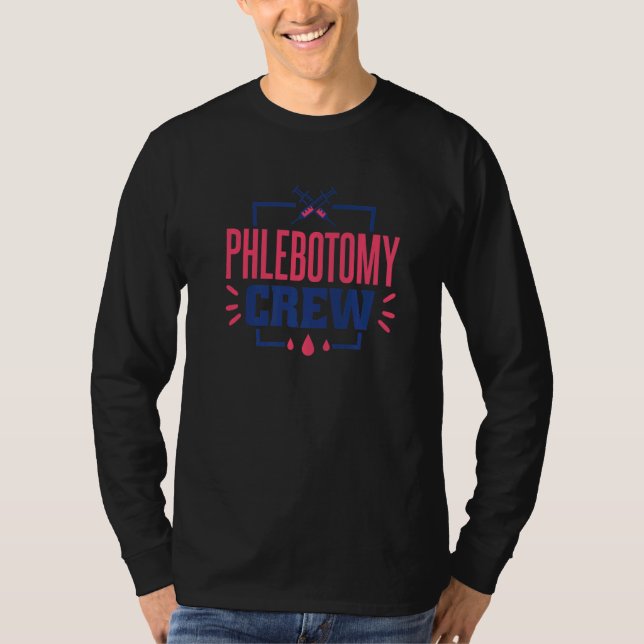 Phlebotomy Crew Phlebotomy Women and Phlebotomist  T-Shirt (Front)