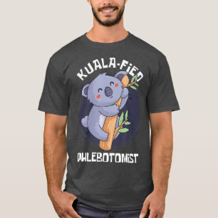 Phlebotomy Major Student KualaFied Phlebotomist T-Shirt