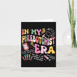 Phlebotomy Nurse In My Phlebotomist Era Groovy Card