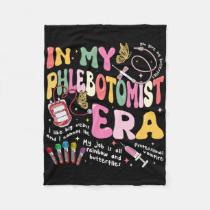 Phlebotomy Nurse In My Phlebotomist Era Groovy  Fleece Blanket