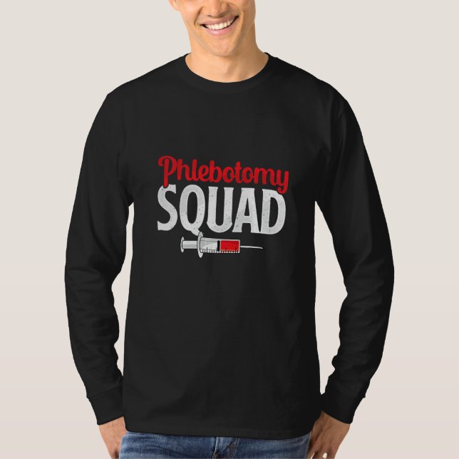 Phlebotomy Squad Funny Phlebotomist Nurse Technici T-Shirt (Front)