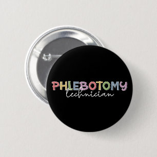 Phlebotomy Technician PBT Phlebotomy Tech Button