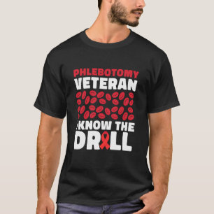 Phlebotomy Veteran I Know The Drill Iron Overload T-Shirt